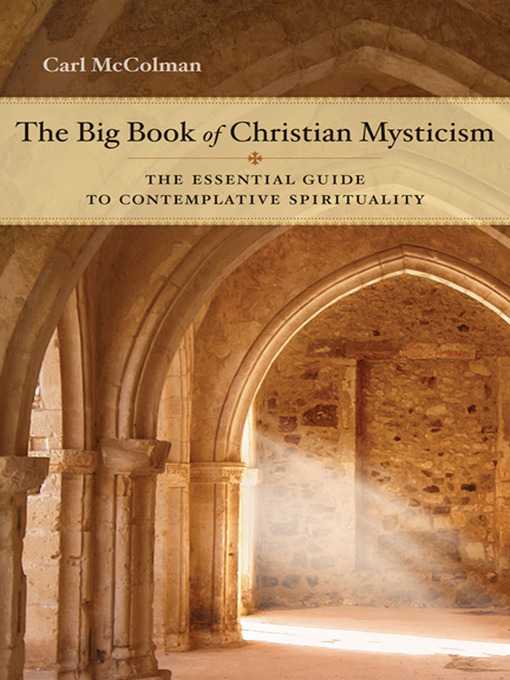 Title details for The Big Book of Christian Mysticism by Carl McColman - Available